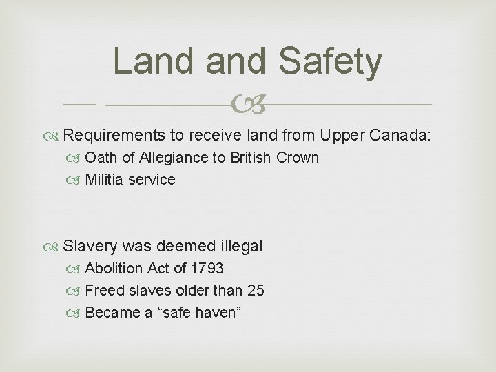 Land Safety Requirements to receive land from Upper Canada: Oath of Allegiance to British
