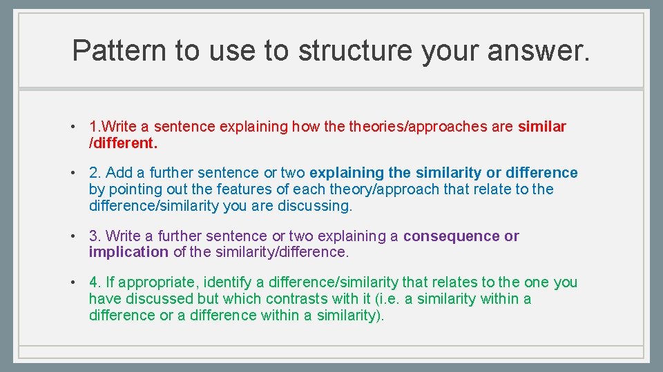 Pattern to use to structure your answer. • 1. Write a sentence explaining how