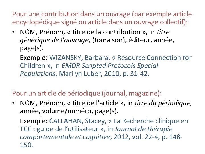 Pour une contribution dans un ouvrage (par exemple article encyclopédique signé ou article dans