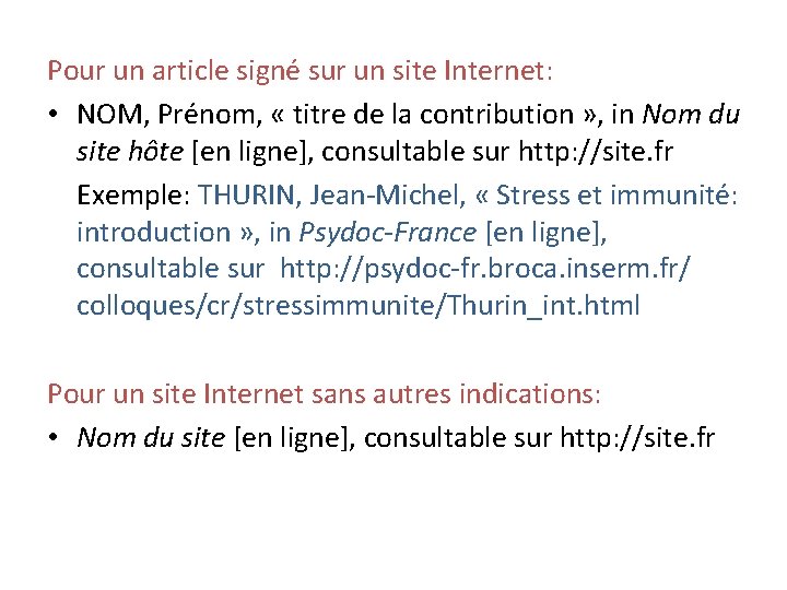 Pour un article signé sur un site Internet: • NOM, Prénom, « titre de