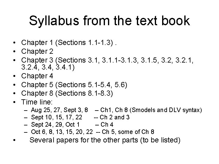 Syllabus from the text book • Chapter 1 (Sections 1. 1 -1. 3). •