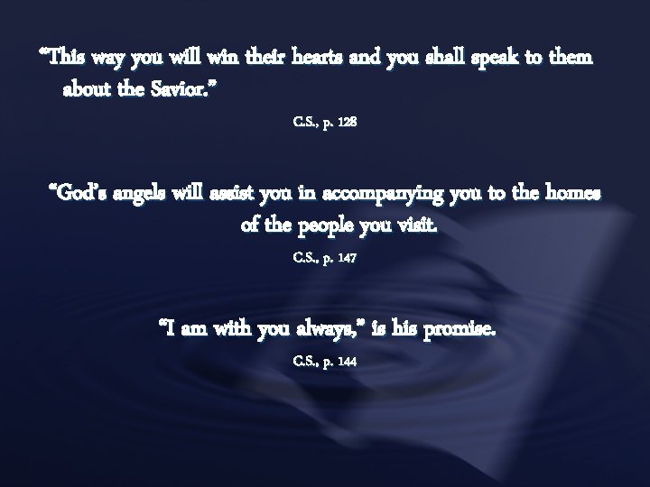 “This way you will win their hearts and you shall speak to them about