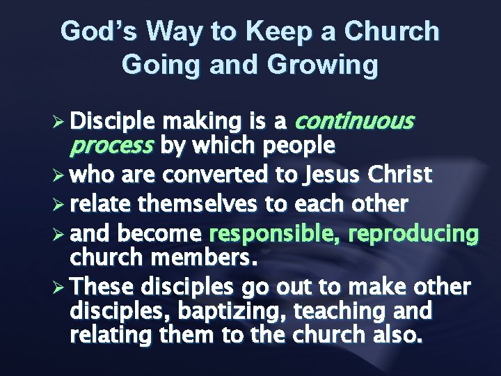 God’s Way to Keep a Church Going and Growing making is a continuous process