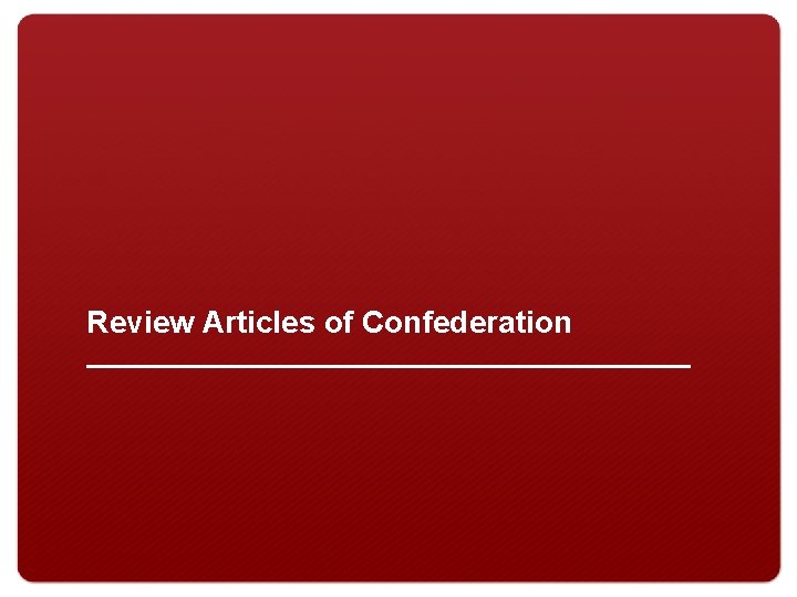 Review Articles of Confederation 