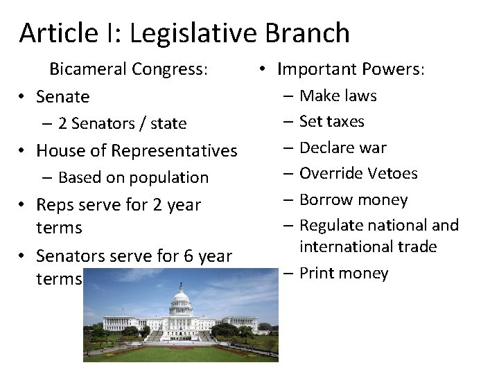 Article I: Legislative Branch Bicameral Congress: • Senate – 2 Senators / state •