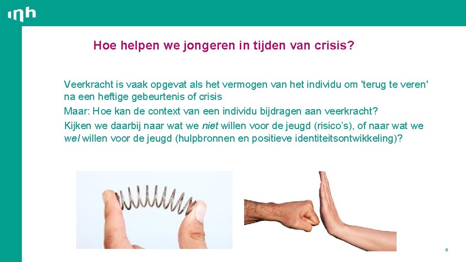 Hoe helpen we jongeren in tijden van crisis? Veerkracht is vaak opgevat als het