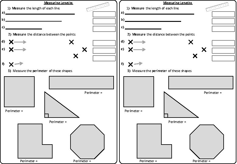 Measuring Lengths a) Measuring Lengths 1) Measure the length of each line. a) b)