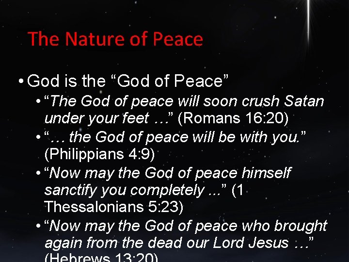 The Nature of Peace • God is the “God of Peace” • “The God