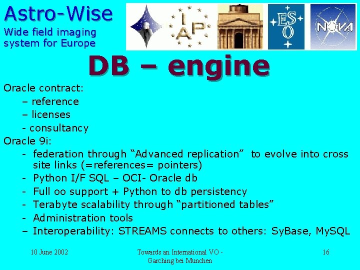 Astro-Wise Wide field imaging system for Europe DB – engine Oracle contract: – reference