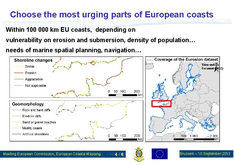 Choose the most urging parts of European coasts Within 100 000 km EU coasts,