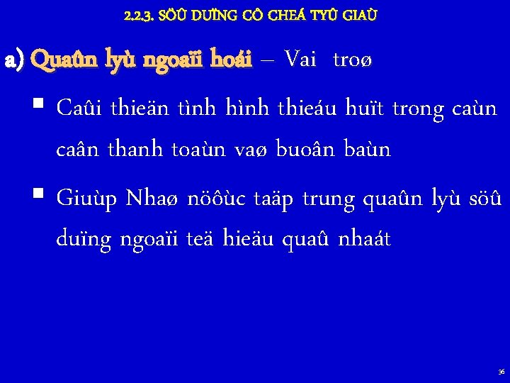 2. 2. 3. SÖÛ DUÏNG CÔ CHEÁ TYÛ GIAÙ a) Quaûn lyù ngoaïi hoái