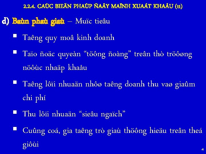 2. 2. 4. CAÙC BIEÄN PHAÙP ÑAÅY MAÏNH XUAÁT KHAÅU (tt) d) Baùn phaù