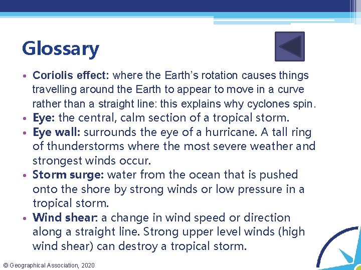 Glossary • Coriolis effect: where the Earth’s rotation causes things travelling around the Earth