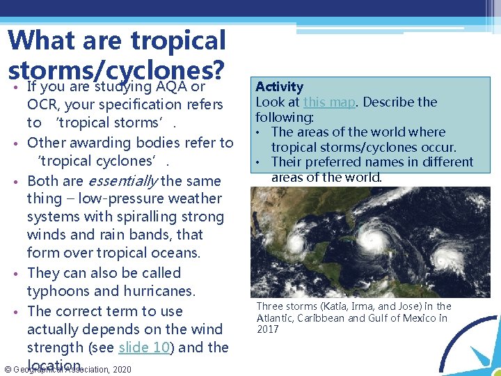 What are tropical storms/cyclones? • If you are studying AQA or OCR, your specification