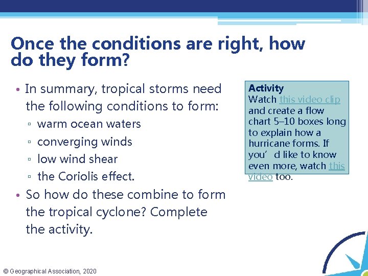 Once the conditions are right, how do they form? • In summary, tropical storms