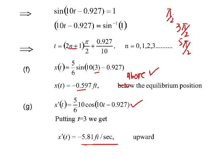 (f) (g) Putting t=3 we get 