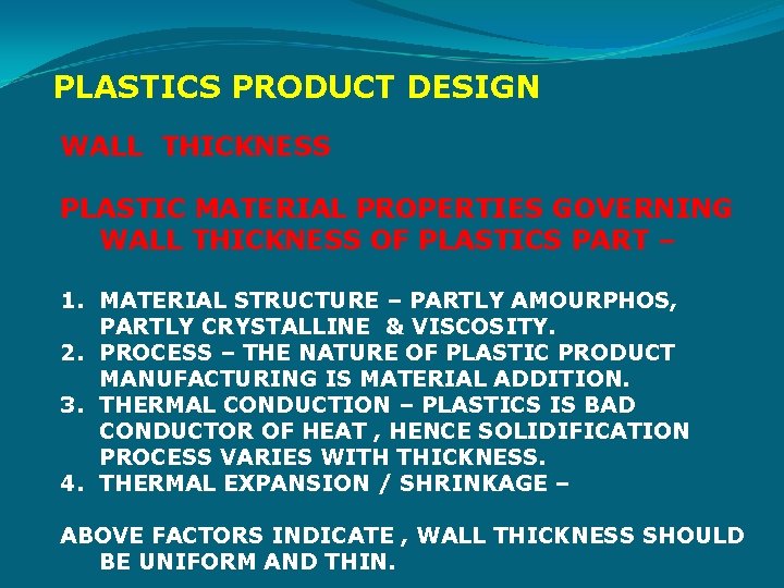 PLASTICS PRODUCT DESIGN WALL THICKNESS PLASTIC MATERIAL PROPERTIES GOVERNING WALL THICKNESS OF PLASTICS PART