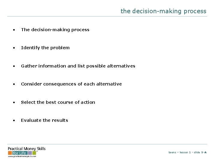 the decision-making process • The decision-making process • Identify the problem • Gather information