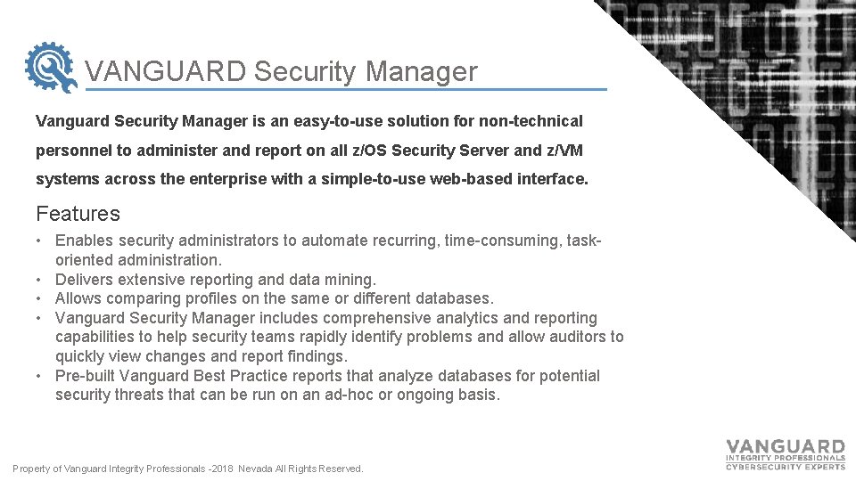 VANGUARD Security Manager Vanguard Security Manager is an easy-to-use solution for non-technical personnel to