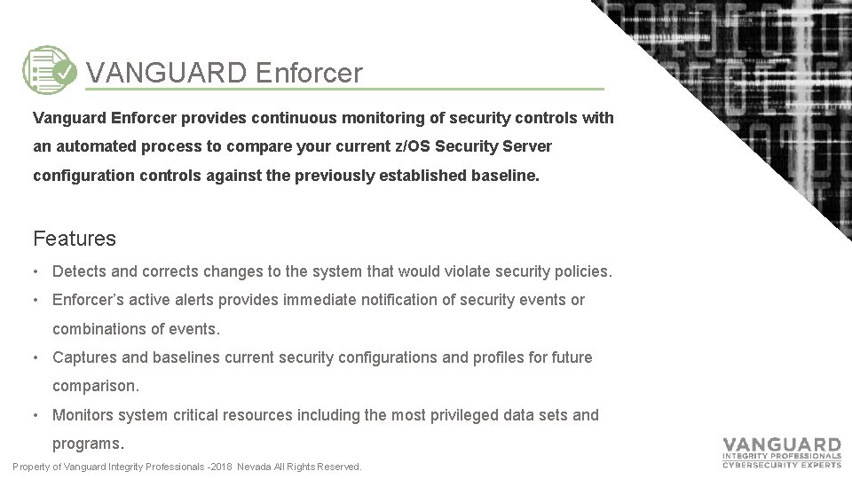 VANGUARD Enforcer Vanguard Enforcer provides continuous monitoring of security controls with an automated process