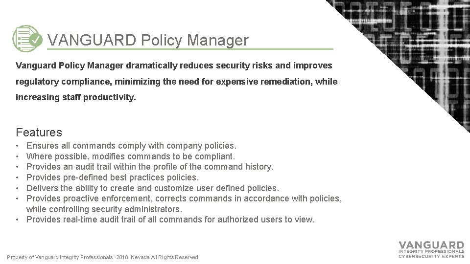 VANGUARD Policy Manager Vanguard Policy Manager dramatically reduces security risks and improves regulatory compliance,