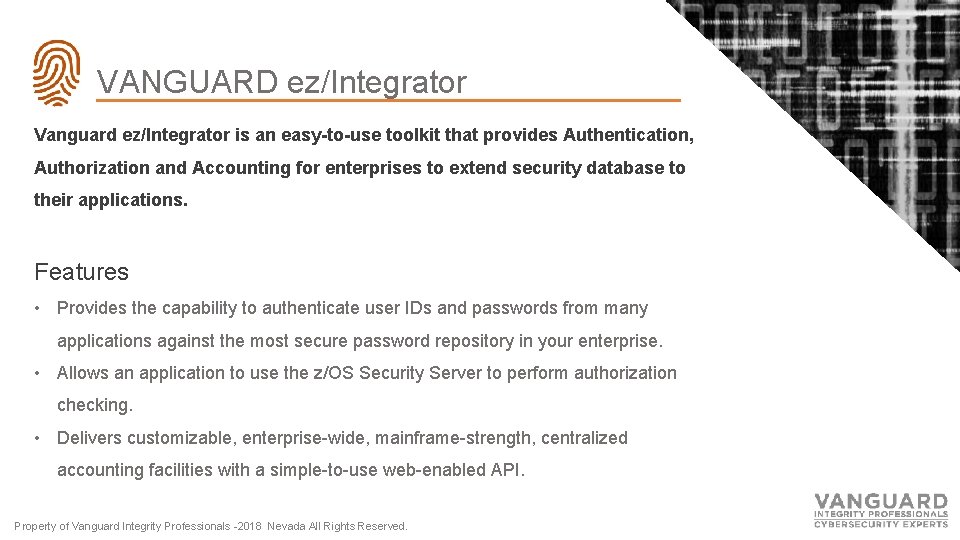 VANGUARD ez/Integrator Vanguard ez/Integrator is an easy-to-use toolkit that provides Authentication, Authorization and Accounting