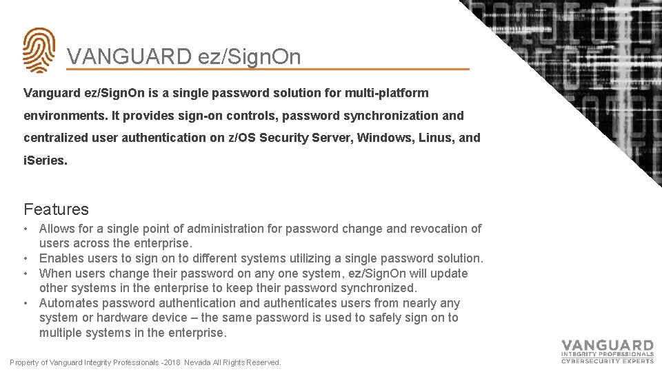 VANGUARD ez/Sign. On Vanguard ez/Sign. On is a single password solution for multi-platform environments.