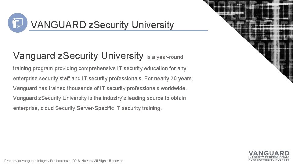 VANGUARD z. Security University Vanguard z. Security University is a year-round training program providing