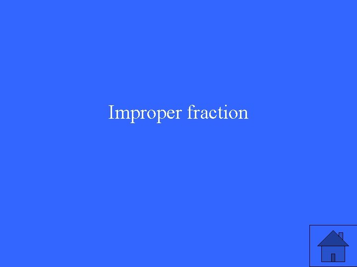 Improper fraction 