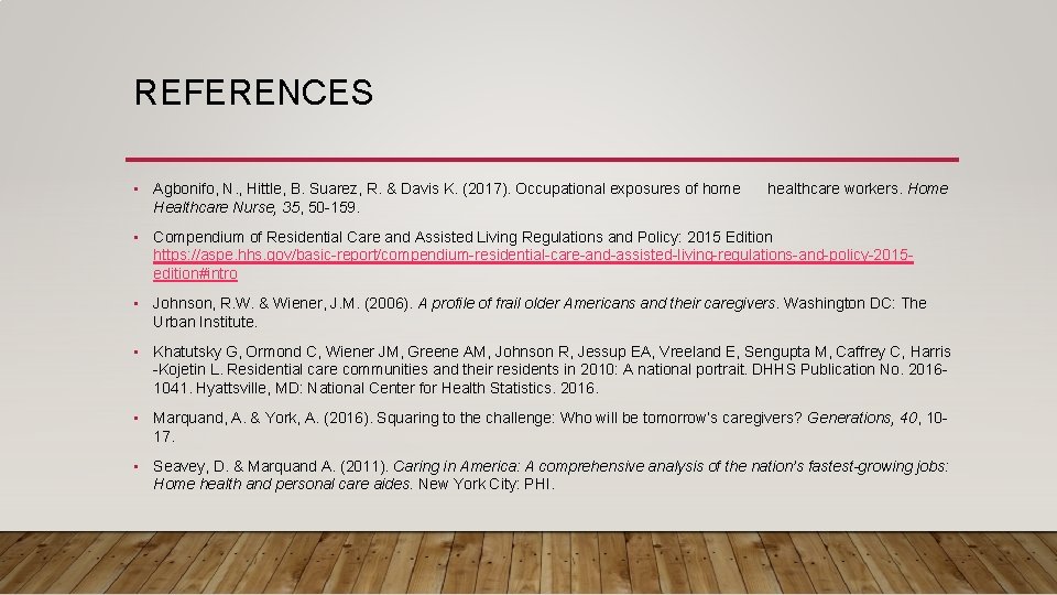 REFERENCES • Agbonifo, N. , Hittle, B. Suarez, R. & Davis K. (2017). Occupational