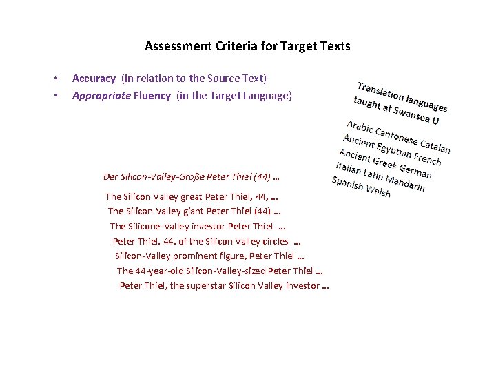 Assessment Criteria for Target Texts • • Accuracy (in relation to the Source Text)