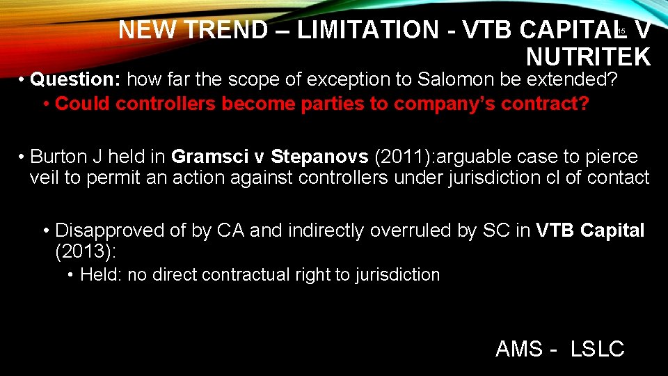 NEW TREND – LIMITATION - VTB CAPITAL V NUTRITEK 15 • Question: how far