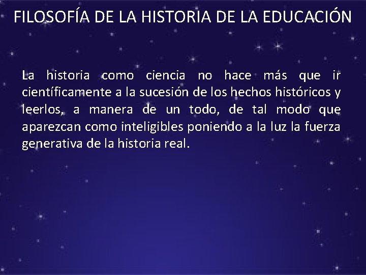 FILOSOFA DE LA HISTORIA DE LA EDUCACIN MAESTRA
