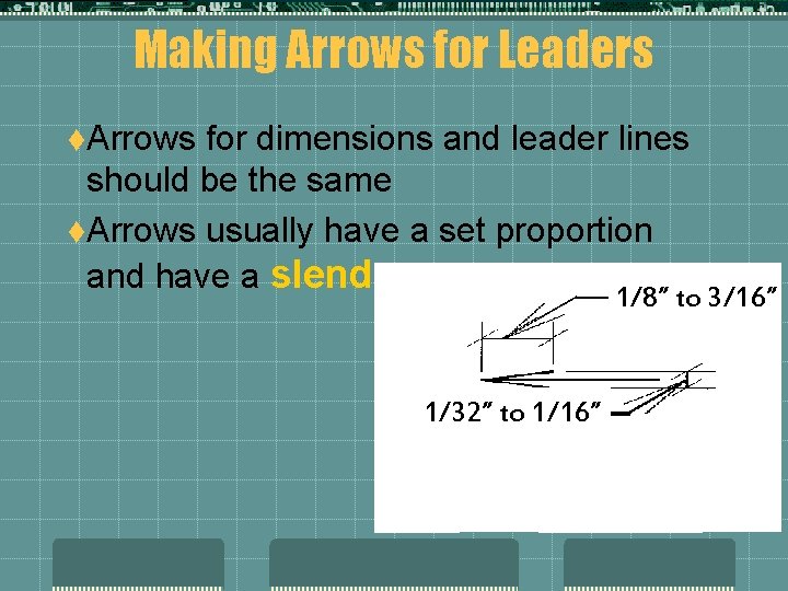 Making Arrows for Leaders t. Arrows for dimensions and leader lines should be the Making Arrows for Leaders t. Arrows for dimensions and leader lines should be the