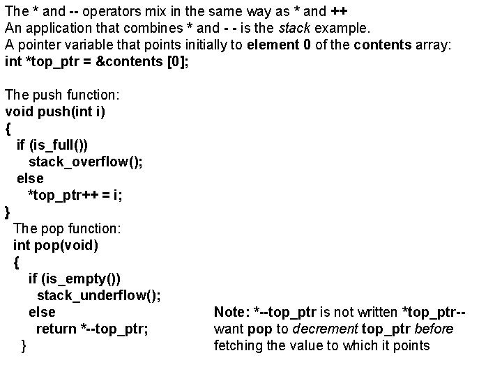 The * and -- operators mix in the same way as * and ++