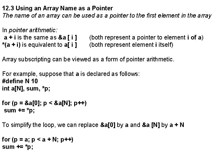 12. 3 Using an Array Name as a Pointer The name of an array