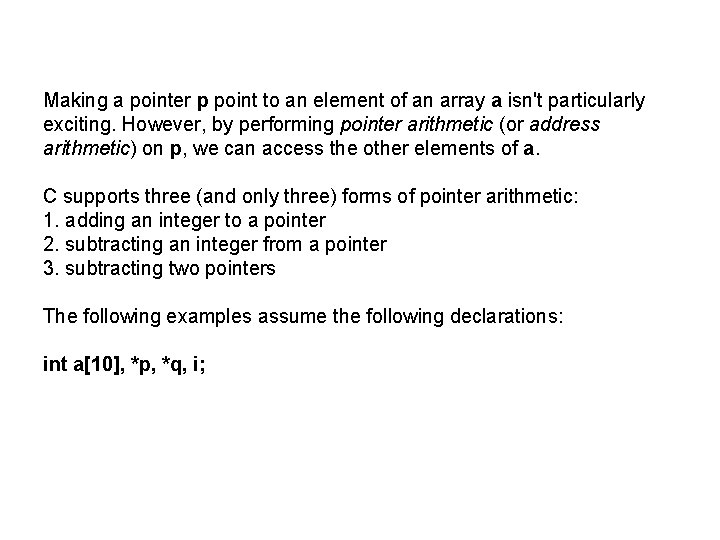 Making a pointer p point to an element of an array a isn't particularly