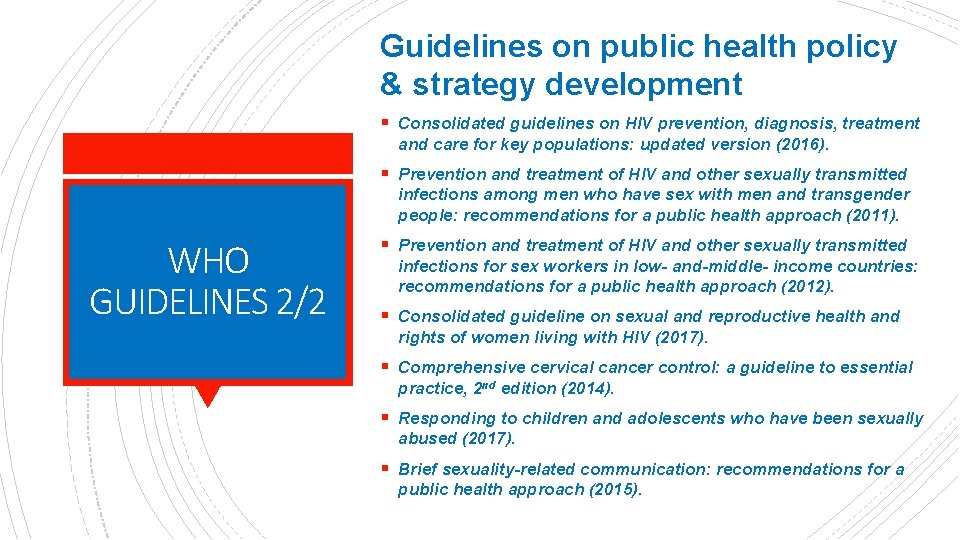 Guidelines on public health policy & strategy development § Consolidated guidelines on HIV prevention,