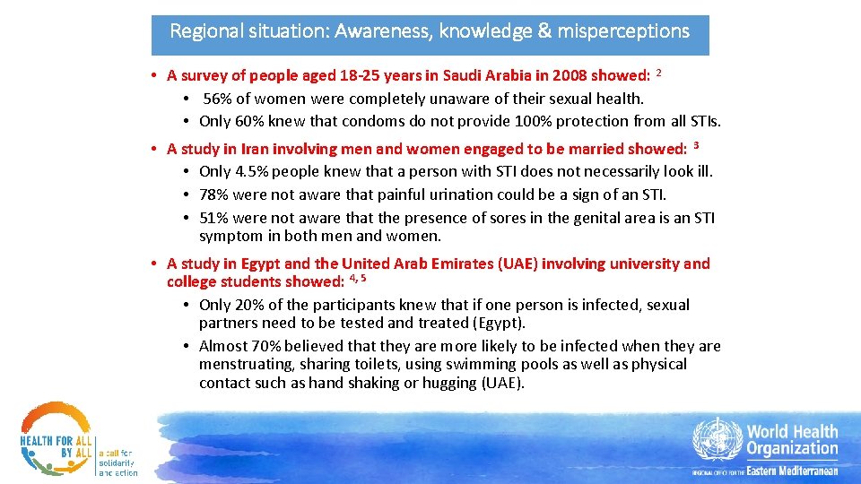 Regional situation: Awareness, knowledge & misperceptions • A survey of people aged 18 -25