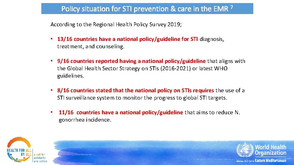 Policy situation for STI prevention & care in the EMR 7 According to the
