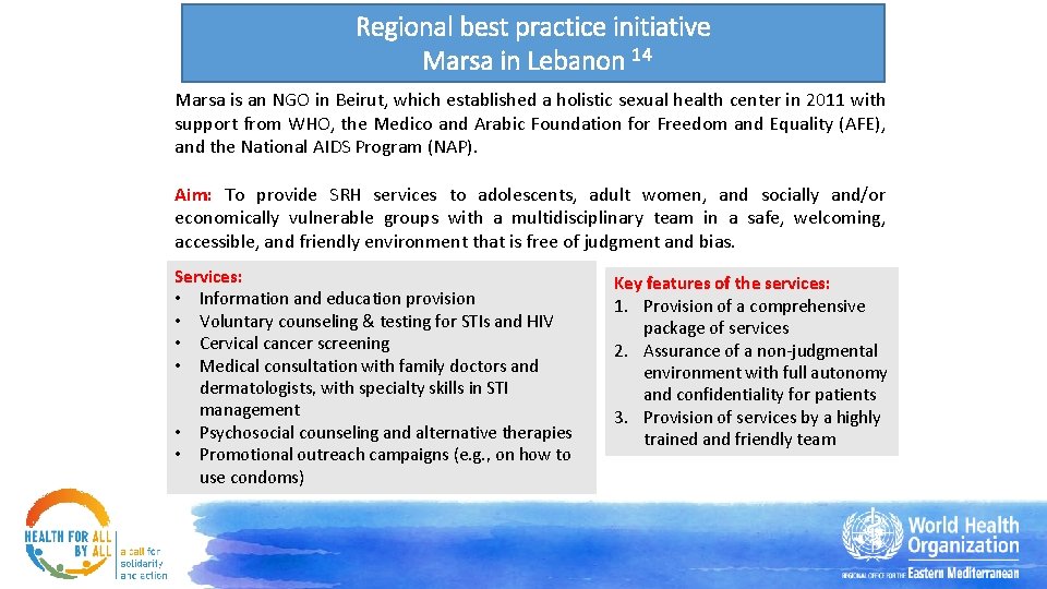 Regional best practice initiative Marsa in Lebanon 14 Marsa is an NGO in Beirut,