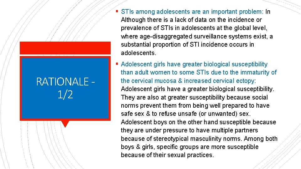 § STIs among adolescents are an important problem: In Although there is a lack