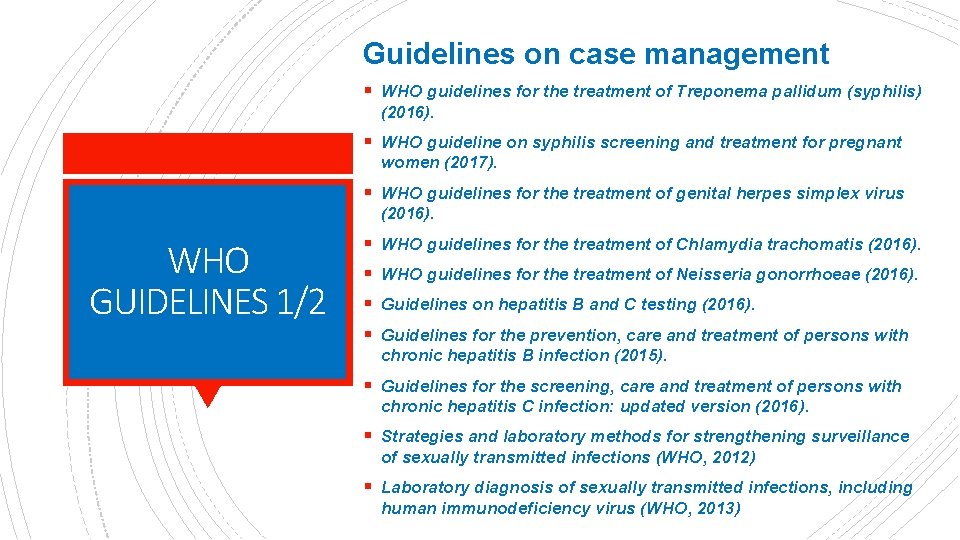 Guidelines on case management § WHO guidelines for the treatment of Treponema pallidum (syphilis)