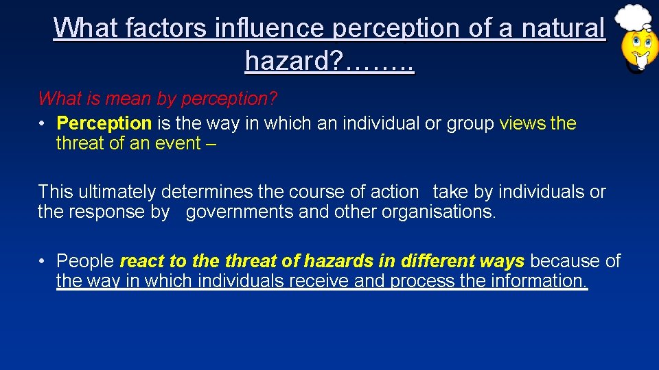 What factors influence perception of a natural hazard? ……. . What is mean by