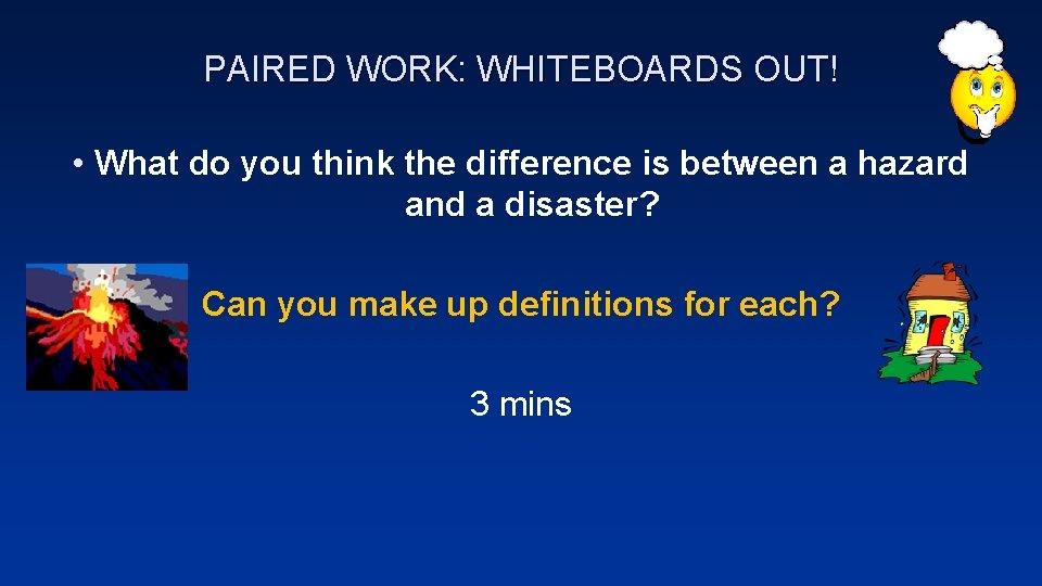 PAIRED WORK: WHITEBOARDS OUT! • What do you think the difference is between a