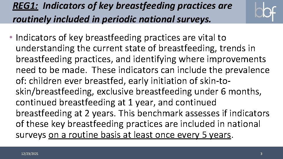 REG 1: Indicators of key breastfeeding practices are routinely included in periodic national surveys.