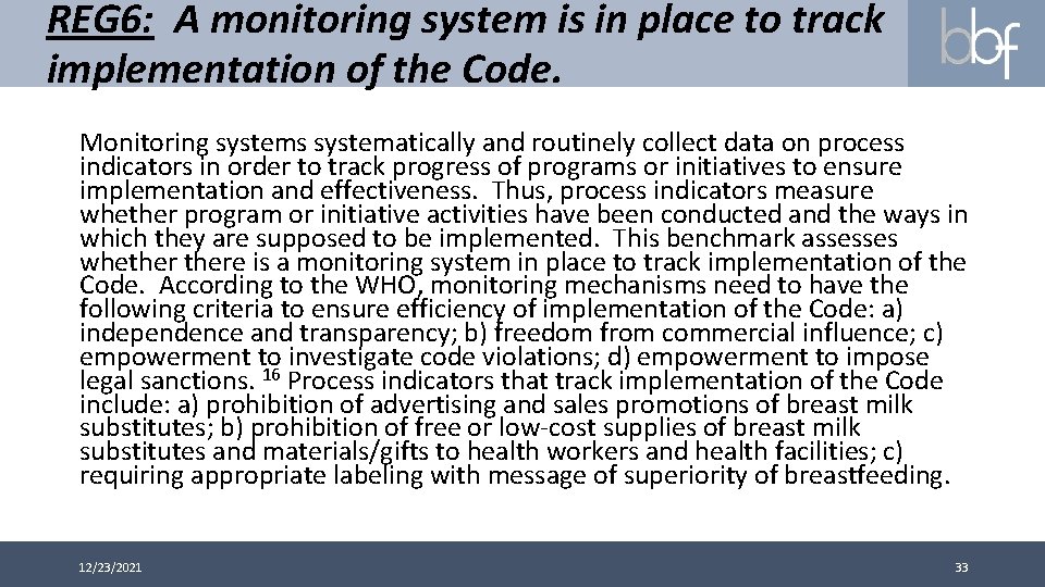 REG 6: A monitoring system is in place to track implementation of the Code.