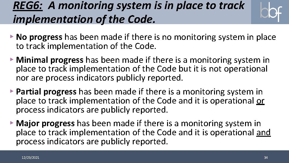 REG 6: A monitoring system is in place to track implementation of the Code.