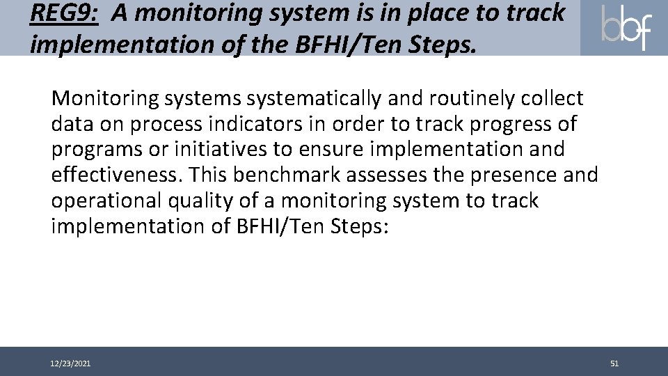 REG 9: A monitoring system is in place to track implementation of the BFHI/Ten
