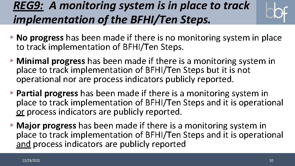 REG 9: A monitoring system is in place to track implementation of the BFHI/Ten